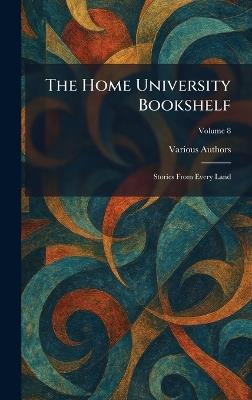 The Home University Bookshelf: Stories From Every Land - cover