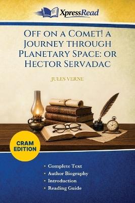 Off on a Comet! a Journey Through Planetary Space: or Hector Servadac (Cram Edition) - Jules Verne - cover