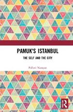 Pamuk's Istanbul: The Self and the City