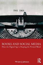 Books and Social Media: How the Digital Age is Shaping the Printed Word