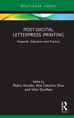 Post-Digital Letterpress Printing: Research, Education and Practice - cover