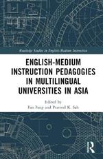 English-Medium Instruction Pedagogies in Multilingual Universities in Asia