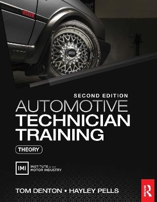 Automotive Technician Training: Theory - Tom Denton,Hayley Pells - cover