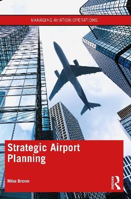 Strategic Airport Planning - Mike Brown - cover