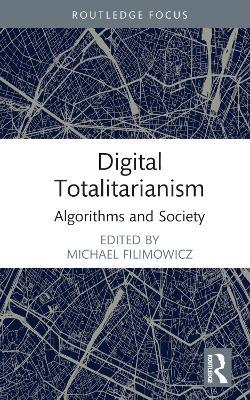 Digital Totalitarianism: Algorithms and Society - cover
