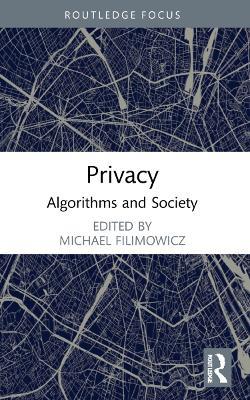 Privacy: Algorithms and Society - cover