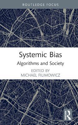 Systemic Bias: Algorithms and Society - cover
