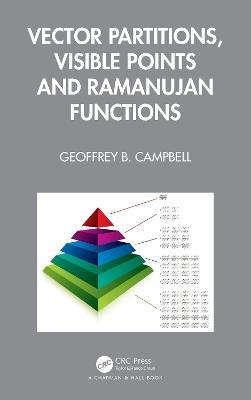 Vector Partitions, Visible Points and Ramanujan Functions - Geoffrey B. Campbell - cover