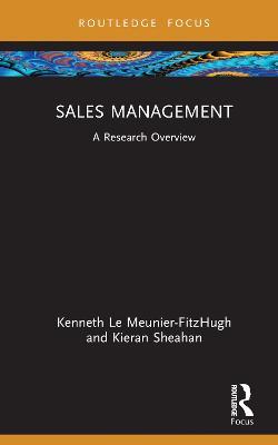 Sales Management: A Research Overview - Kenneth Le Meunier-FitzHugh,Kieran Sheahan - cover