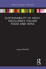 Sustainability in High-Excellence Italian Food and Wine