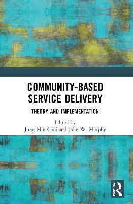 Community-Based Service Delivery: Theory and Implementation - cover