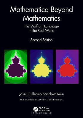 Mathematica Beyond Mathematics: The Wolfram Language in the Real World - Jose Guillermo Sanchez Leon - cover