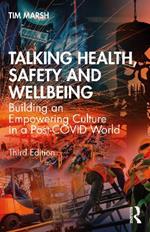 Talking Health, Safety and Wellbeing: Building an Empowering Culture in a Post-COVID World