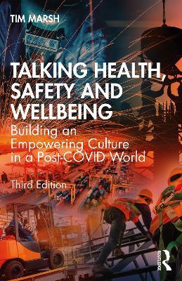 Talking Health, Safety and Wellbeing: Building an Empowering Culture in a Post-COVID World - Tim Marsh - cover