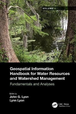 Geospatial Information Handbook for Water Resources and Watershed Management, Volume I: Fundamentals and Analyses - cover
