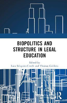 Biopolitics and Structure in Legal Education - cover