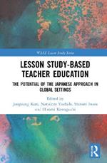 Lesson Study-based Teacher Education: The Potential of the Japanese Approach in Global Settings