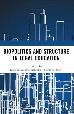 Biopolitics and Structure in Legal Education - cover
