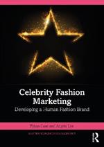 Celebrity Fashion Marketing: Developing a Human Fashion Brand