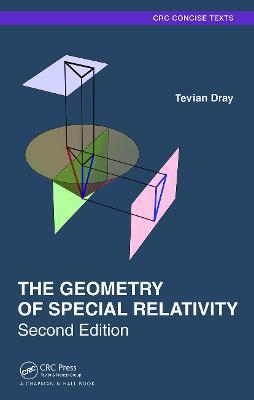 The Geometry of Special Relativity - Tevian Dray - cover
