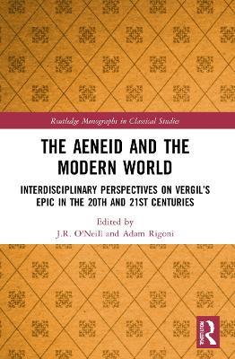 The Aeneid and the Modern World: Interdisciplinary Perspectives on Vergil’s Epic in the 20th and 21st Centuries - cover