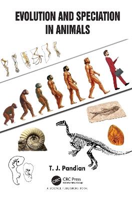 Evolution and Speciation in Animals - T. J. Pandian - cover
