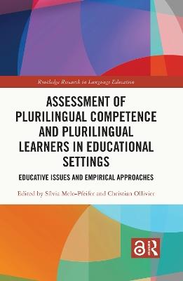Assessment of Plurilingual Competence and Plurilingual Learners in Educational Settings: Educative Issues and Empirical Approaches - cover