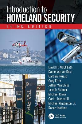 Introduction to Homeland Security, Third Edition - David H. McElreath,Daniel Adrian Doss,Barbara Russo - cover