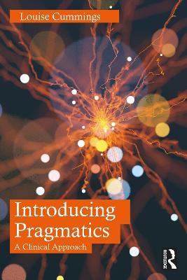 Introducing Pragmatics: A Clinical Approach - Louise Cummings - cover