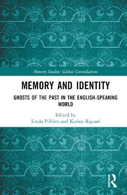 Memory and Identity: Ghosts of the Past in the English-speaking World - cover
