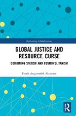 Global Justice and Resource Curse: Combining Statism and Cosmopolitanism