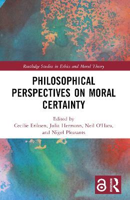 Philosophical Perspectives on Moral Certainty - cover