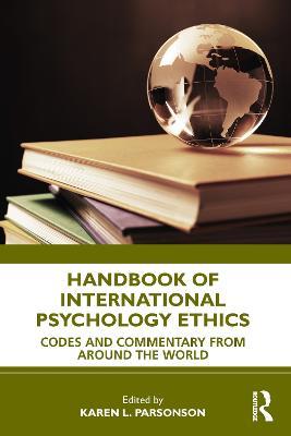 Handbook of International Psychology Ethics: Codes and Commentary from Around the World - cover