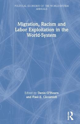 Migration, Racism and Labor Exploitation in the World-System - cover