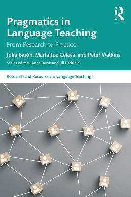 Pragmatics in Language Teaching: From Research to Practice - Júlia Barón,María Luz Celaya,Peter Watkins - cover