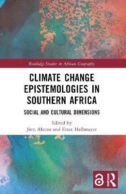 Climate Change Epistemologies in Southern Africa: Social and Cultural Dimensions - cover