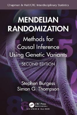 Mendelian Randomization: Methods for Causal Inference Using Genetic Variants - Stephen Burgess,Simon G. Thompson - cover