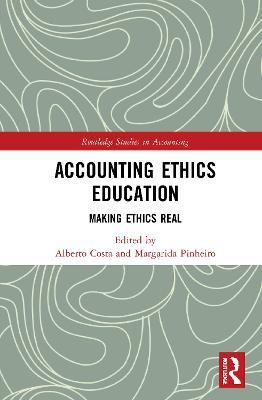 Accounting Ethics Education: Making Ethics Real - cover