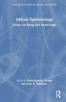 African Epistemology: Essays on Being and Knowledge - cover