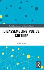 Disassembling Police Culture