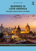 Business in Latin America: Strategic Opportunities and Risks