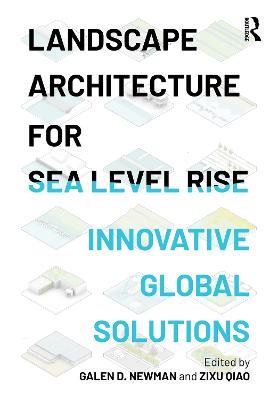 Landscape Architecture for Sea Level Rise: Innovative Global Solutions - cover