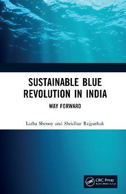 Sustainable Blue Revolution in India: Way Forward - Latha Shenoy,Shridhar Rajpathak - cover