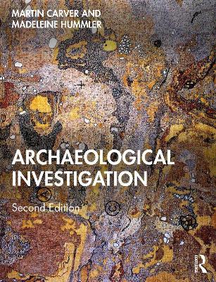 Archaeological Investigation - Martin Carver,Madeleine Hummler - cover