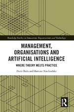 Management, Organisations and Artificial Intelligence: Where Theory Meets Practice