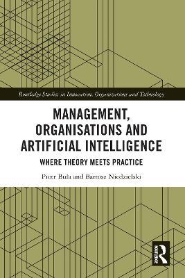 Management, Organisations and Artificial Intelligence: Where Theory Meets Practice - Piotr Bula,Bartosz Niedzielski - cover