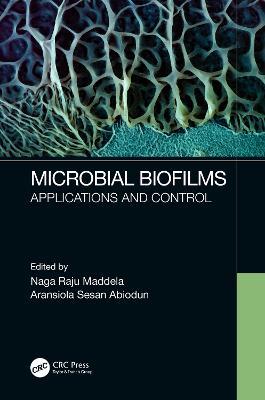 Microbial Biofilms: Applications and Control - cover