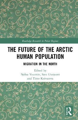 The Future of the Arctic Human Population: Migration in the North - cover