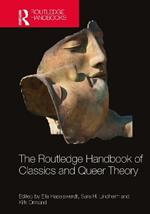 The Routledge Handbook of Classics and Queer Theory