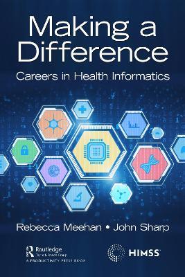 Making a Difference: Careers in Health Informatics - Rebecca Meehan,John Sharp - cover